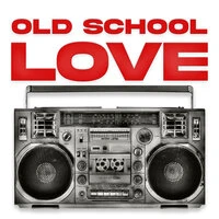 Old School Love
