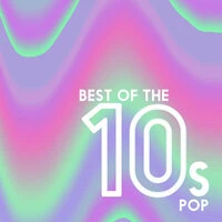 Best Of The 10's: Pop