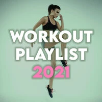 Workout Playlist 2021