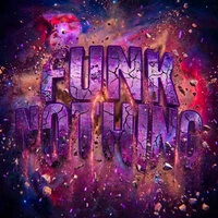 FUNK NOTHING