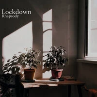 Lockdown Rhapsody