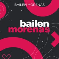 Bailen morenas