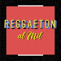 Reggaeton al Mil