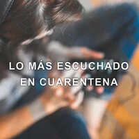 Lo más escuchado en Cuarentena