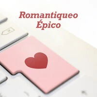 Romantiqueo Épico