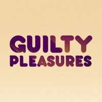 Guilty Pleasures