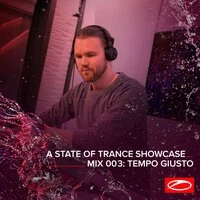 A State of Trance Showcase - Mix 003: Tempo Giusto