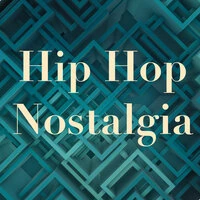 Hip Hop Nostalgia