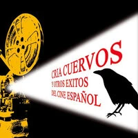 Cria Cuervos y Otros Exitos del Cine Español