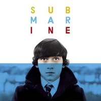Submarine - Original Songs From The Film By Alex Turner