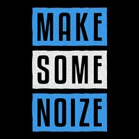 Make Some Noize