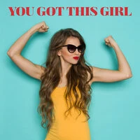 You Got This Girl