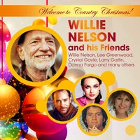 Welcome to Country Christmas! Willie Nelson and his Friends