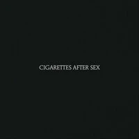 Cigarettes After Sex