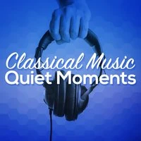 Classical Music - Quiet Moments