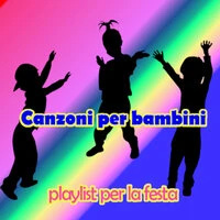 Canzoni per bambini -playlist per la festa