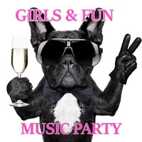 GIRLS & FUN  Music Party