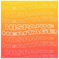 Hispanic Heritage!