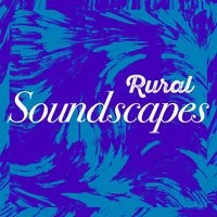 Rural Soundscapes