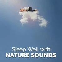 Sleep Well with Nature Sounds