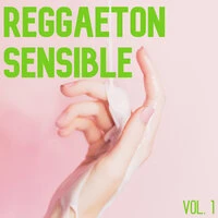 Reggaeton Sensible Vol. 1