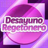 Desayuno Regetonero
