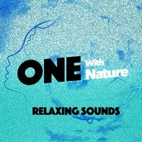 One with Nature: Relaxing Sounds
