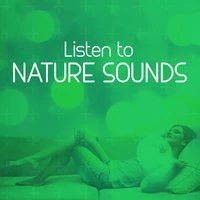 Listen to Nature Sounds