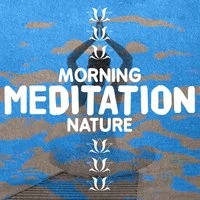 Morning Meditation: Nature