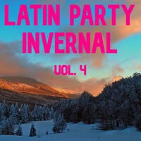 Latin Party Invernal Vol. 4