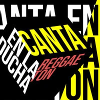 Canta en la Ducha Reggaeton