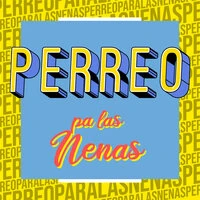 Perreo pa Las Nenas