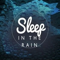 Sleep in the Rain