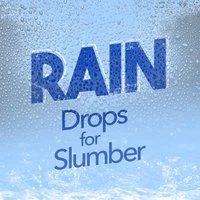 Rain Drops for Slumber