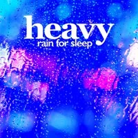 Heavy Rain for Sleep