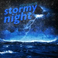 Stormy Night: Rain Sounds