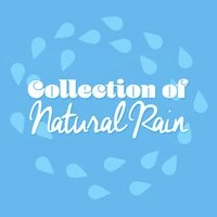 Collection of Natural Rain