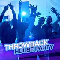 Throwback House Party