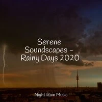 Serene Soundscapes - Rainy Days 2020