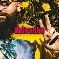 Reloaded