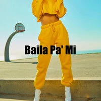 Baila Pa' Mi