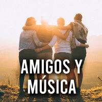 Amigos y Música