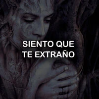 Siento Que Te Extraño