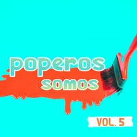 Poperos Somos Vol. 5