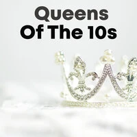 Queens Of The 10s