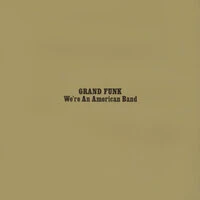 We're An American Band