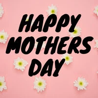 Happy Mothers Day
