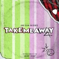 Take Me Away