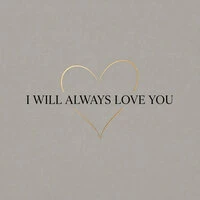 I Will Always Love You