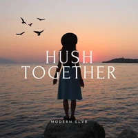 Hush Together